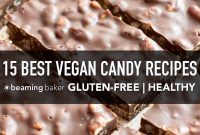 Vegan Candy and Chocolate: 15 Gluten-Free Recipes