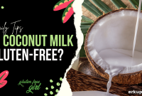 Is Coconut Milk Gluten-Free? Labels and Cross Contamination